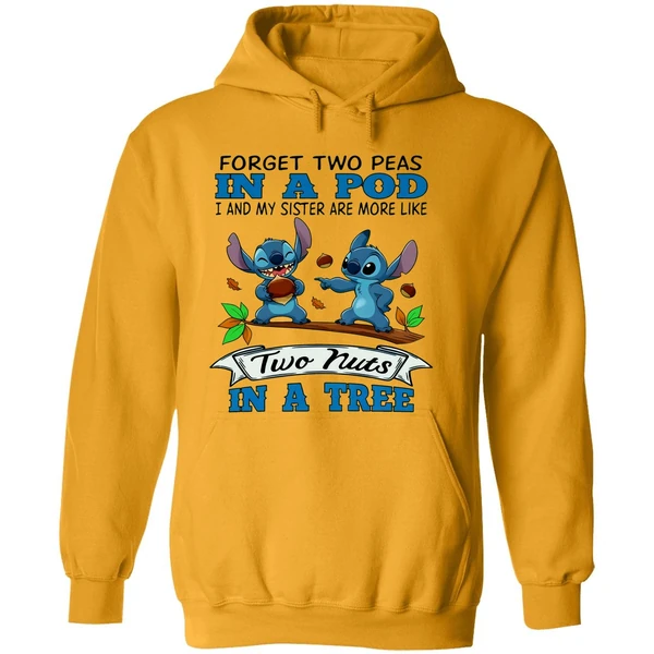 Stitch Forget Two Peas In A Pod I And My Sister Are More Like Two Nuts In A Tree Hoodie