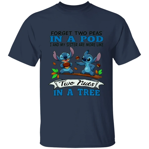 Stitch Forget Two Peas In A Pod I And My Sister Are More Like Two Nuts In A Tree Shirt - Image 4