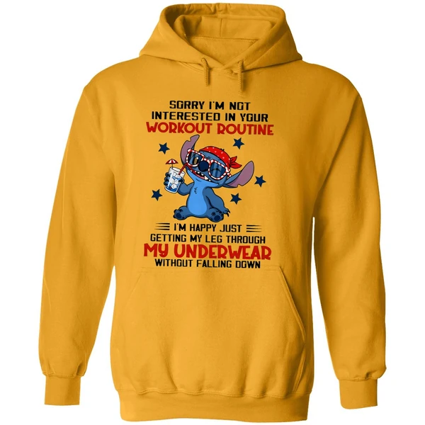 Stitch Sorry Im Not Interested In Your Workout Routine Hoodie