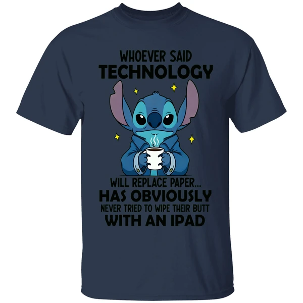 Stitch Whoever Said Technology Will Replace Paper Has Obviously Shirt - Image 4