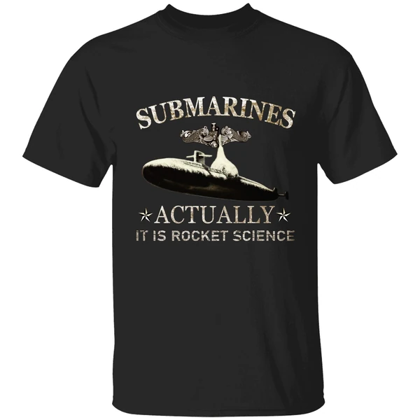 Submarines Actually It Is Rocket Science Shirt - Image 9