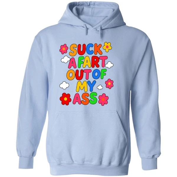 Suck A Fart Out Of My Ass Hoodie - Image 4