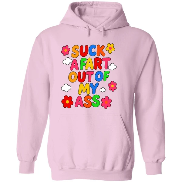 Suck A Fart Out Of My Ass Hoodie - Image 5