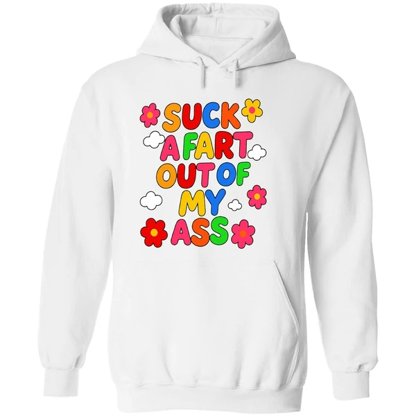 Suck A Fart Out Of My Ass Hoodie - Image 8