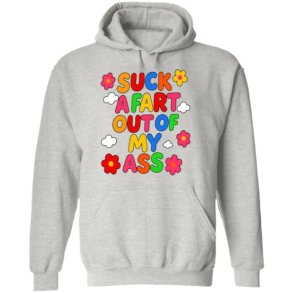 Suck A Fart Out Of My Ass Hoodie - Image 9