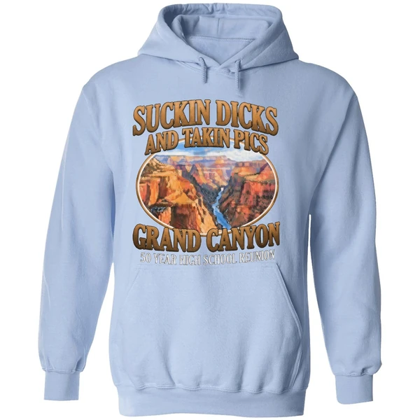 Suckin Dicks And Takin Pics Grand Canyon Hoodie - Image 4