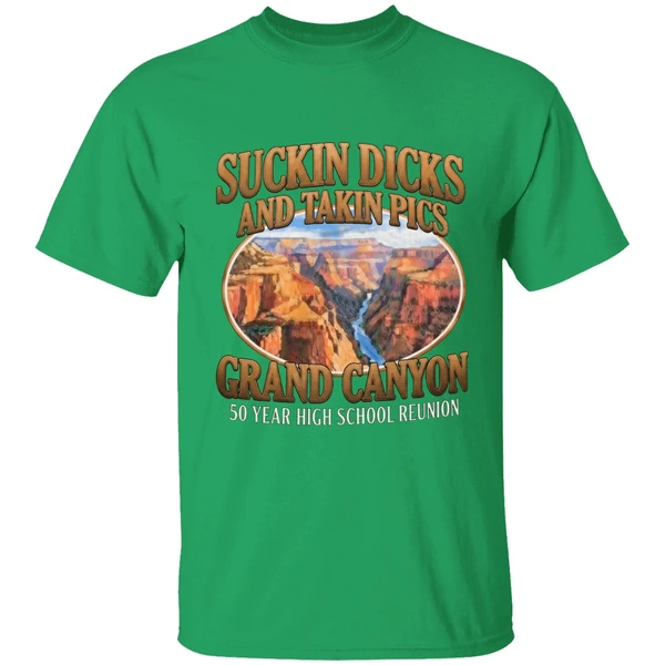 Suckin Dicks And Takin Pics Grand Canyon Shirt - Image 2
