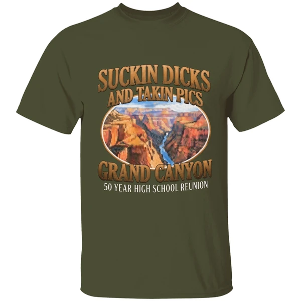 Suckin Dicks And Takin Pics Grand Canyon Shirt - Image 4