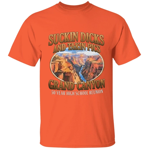 Suckin Dicks And Takin Pics Grand Canyon Shirt - Image 6