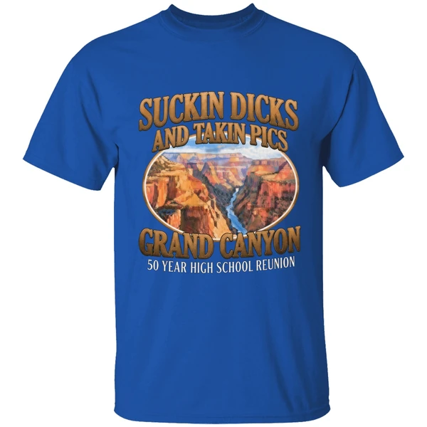 Suckin Dicks And Takin Pics Grand Canyon Shirt - Image 8