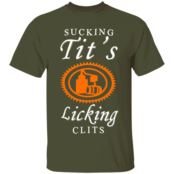 sucking-tits-licking-clits-shirt-militarygreen
