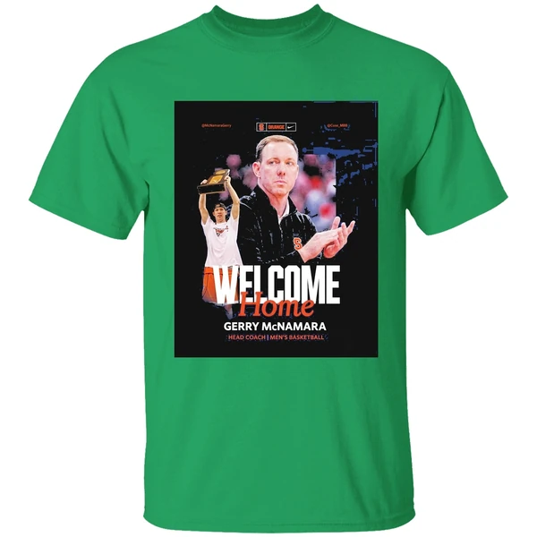 Syracuse Mens Basketball Welcome Home Gerry Mcnamara Head Coach Shirt - Image 2