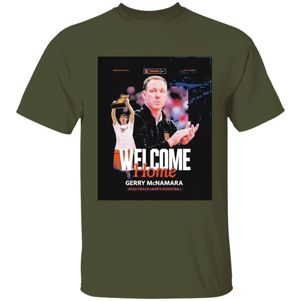 syracuse mens basketball welcome home gerry mcnamara head coach shirt militarygreen