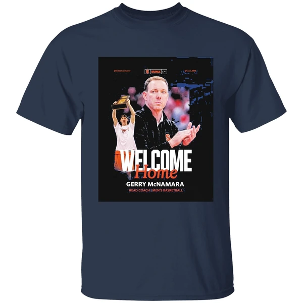 Syracuse Mens Basketball Welcome Home Gerry Mcnamara Head Coach Shirt - Image 5