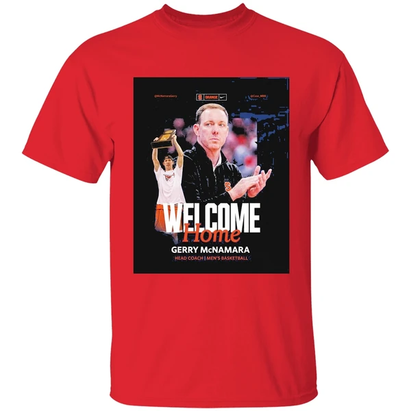 Syracuse Mens Basketball Welcome Home Gerry Mcnamara Head Coach Shirt - Image 7