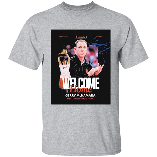 Syracuse Mens Basketball Welcome Home Gerry Mcnamara Head Coach Shirt - Image 9