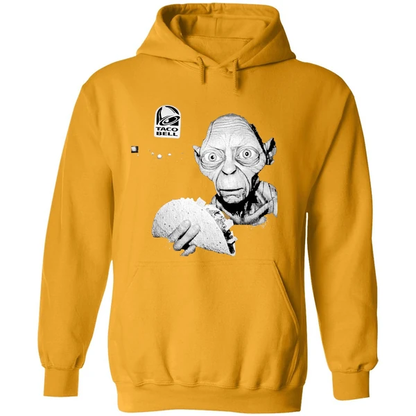 Taco Bell Is The Gollum Of Restaurants Hoodie