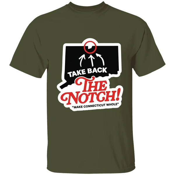 take back the notch connecticut 2025 make connecticut whole shirt militarygreen