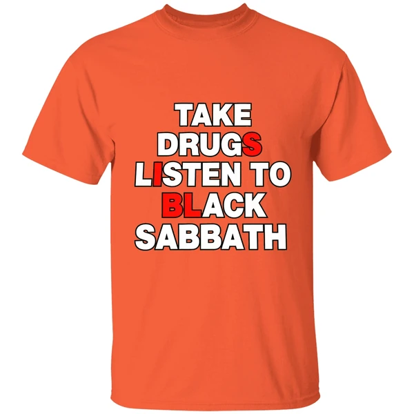 take drugs and listen to black sabbath shirt orange