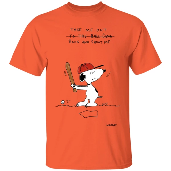 take me out back and shoot me snoopy shirt orange