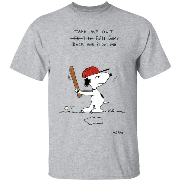Take Me Out Back And Shoot Me Snoopy Shirt - Image 6