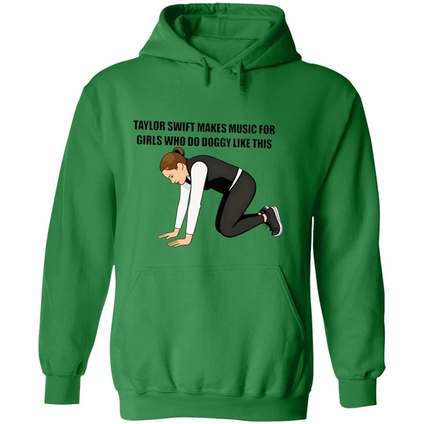 Taylor Makes Music For Girls Who Do Doggy Like This Hoodie - Image 2