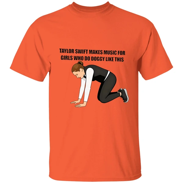 Taylor Makes Music For Girls Who Do Doggy Like This Shirt - Image 3