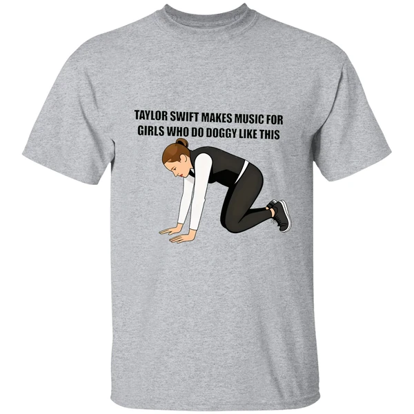 Taylor Makes Music For Girls Who Do Doggy Like This Shirt - Image 6