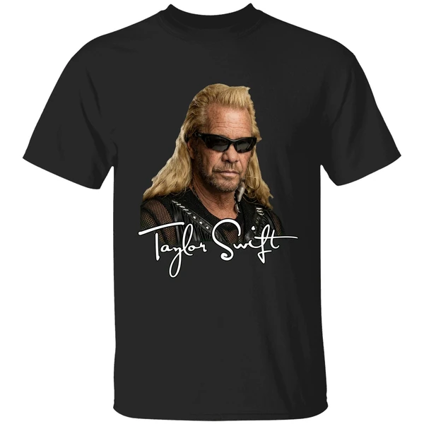 Taylor Swift Dog The Bounty Hunter Shirt