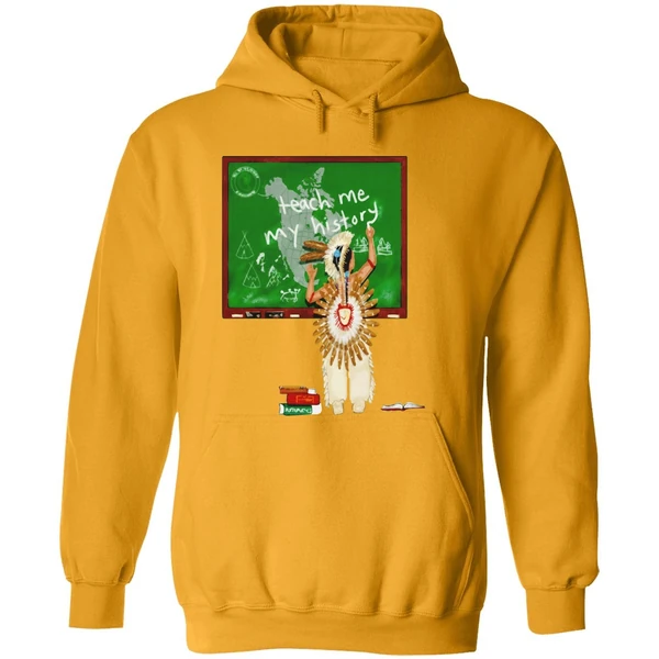 Teach Me My History Native Hoodie