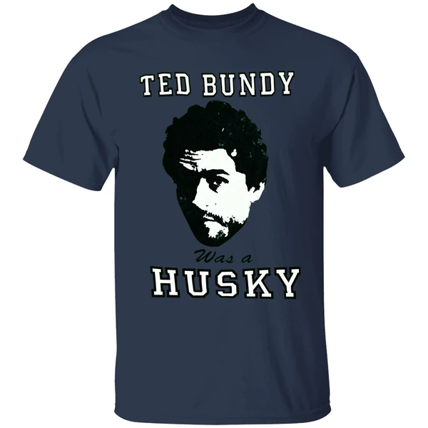 Ted Bundy Was A Husky Shirt - Image 4