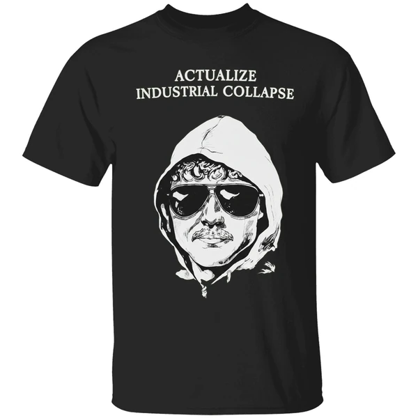 Ted Kaczynski Actualize Industrial Collapsi Shirt