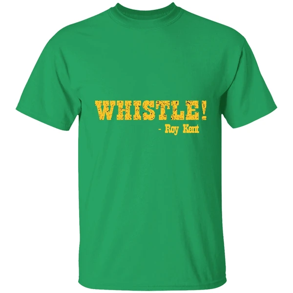 Ted Lassso Whistle Believe Roy Kent Shirt