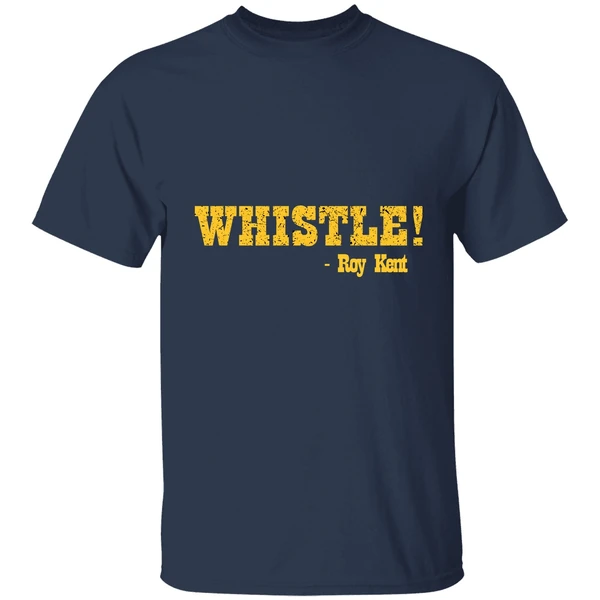 Ted Lassso Whistle Believe Roy Kent Shirt - Image 4