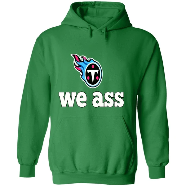 Tennessee Titans We Ass Hoodie - Image 2