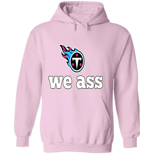 Tennessee Titans We Ass Hoodie - Image 5