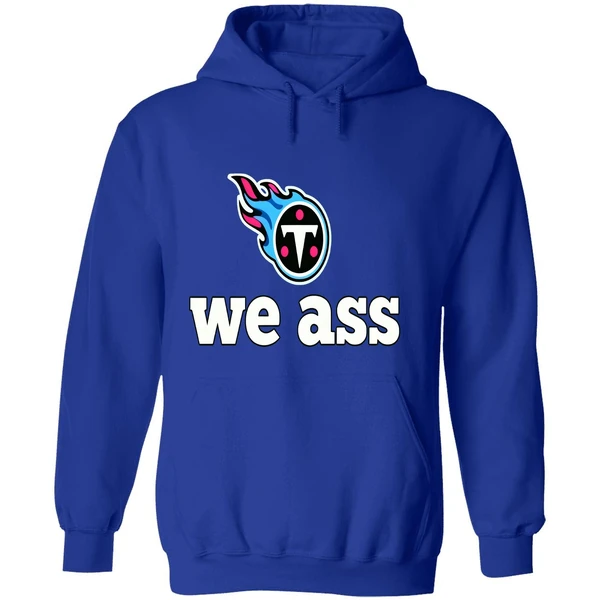 Tennessee Titans We Ass Hoodie - Image 7