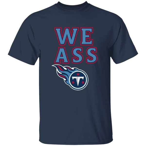 Tennessee Titans We Ass Logo 2025 Shirt - Image 4