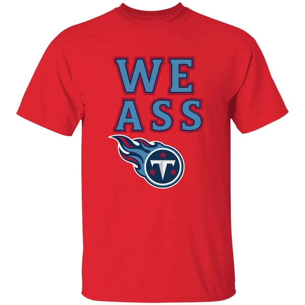 Tennessee Titans We Ass Logo 2025 Shirt - Image 6