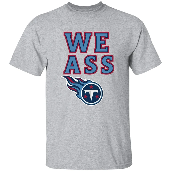 Tennessee Titans We Ass Logo 2025 Shirt - Image 8