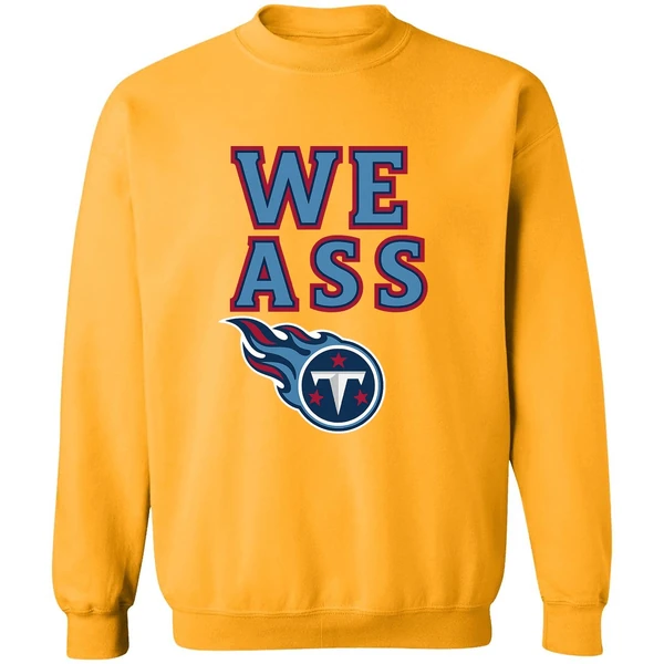 Tennessee Titans We Ass Logo 2025 Sweatshirt