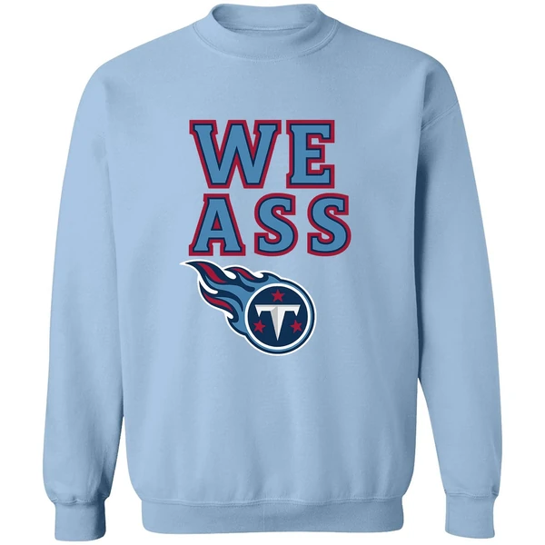 Tennessee Titans We Ass Logo 2025 Sweatshirt - Image 3