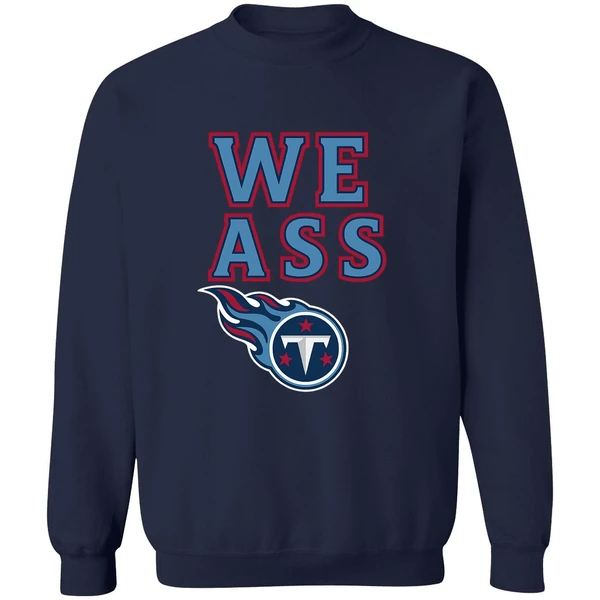 Tennessee Titans We Ass Logo 2025 Sweatshirt - Image 5