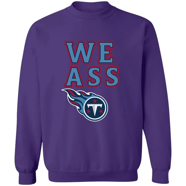 Tennessee Titans We Ass Logo 2025 Sweatshirt - Image 6
