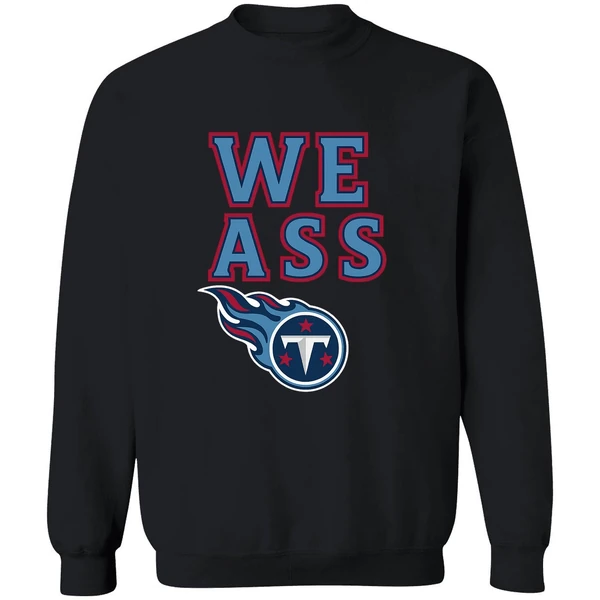 Tennessee Titans We Ass Logo 2025 Sweatshirt - Image 9