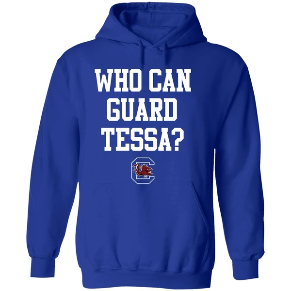 Tessa Johnson South Carolina Womens Basketball Who Can Guard Tessa Hoodie - Image 7