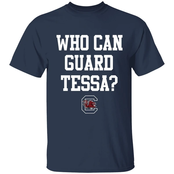 Tessa Johnson South Carolina Womens Basketball Who Can Guard Tessa Shirt - Image 5
