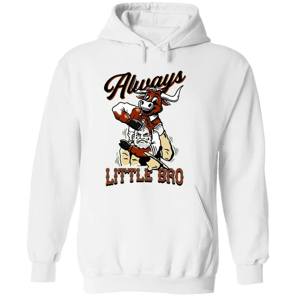 Texas Longhorn Beats Texas Aggies Am Always Little Bro Hoodie - Image 8