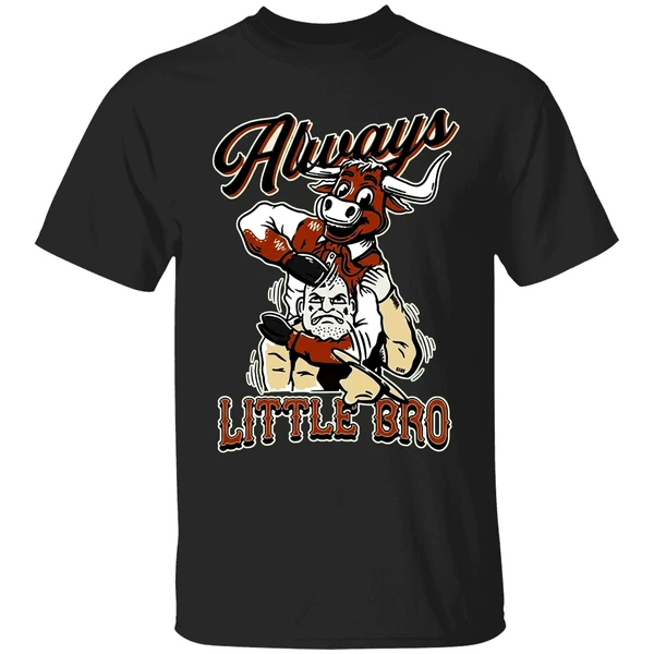 Texas Longhorn Beats Texas Aggies Am Always Little Bro Shirt