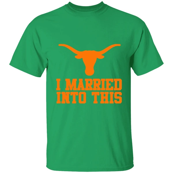 Texas Longhorns I Married Into This Shirt - Image 2